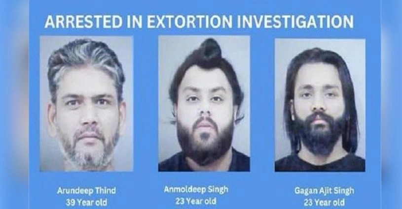 Punjabis arrested in Canada, Arundeep Thind, Anmoldeep Singh, Gagan Ajit Singh, Extortion Canada
