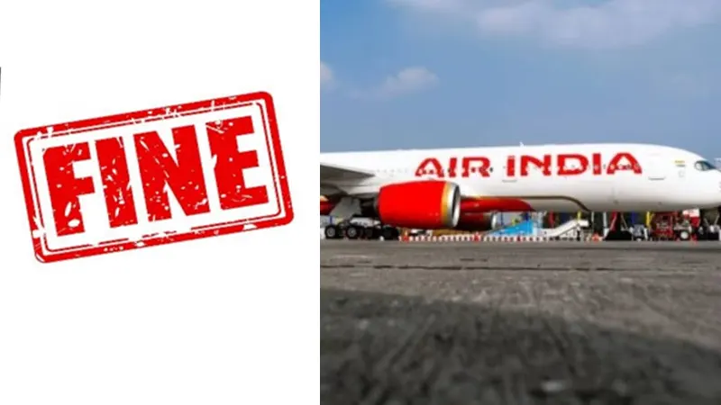 India, Air India, DGCA, Air India Fine, Air India TATA Fine, DGCA Air India Fine, Air India Rs 90 lakh Fine, Why DGCA Finned Air India, Air India Unqualified Crew DGCA Fine- True Scoop