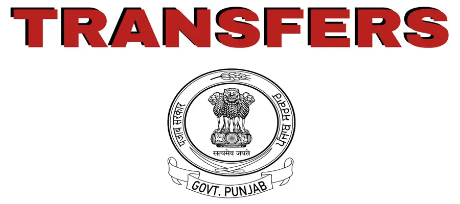 Punjab | Punjab Govt transfers 10 IAS officers & 22 PCS officers in latest rejig; Know who went where- True Scoop