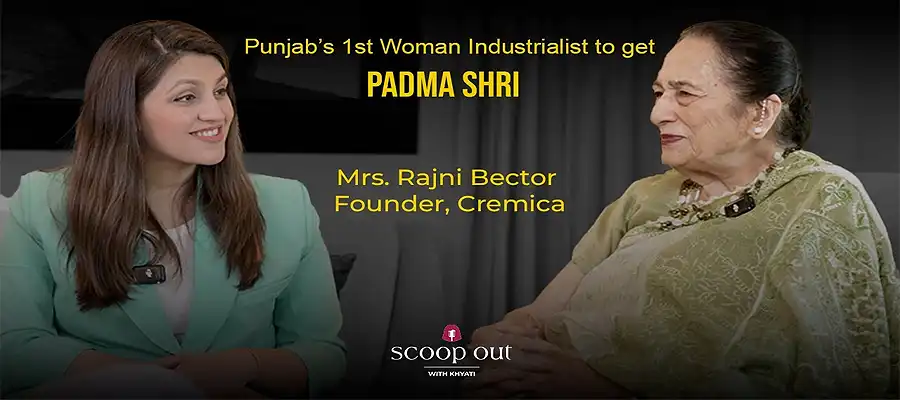 Rajni Bector, Rajni Bector Podcast, Rajni Bector Podcast ScoopOutwithKhyati, Mrs Bector Life Story, Mrs Bector Ludhiana, Mrs Bector Husband, Mrs Bector Brother, Mrs Bector Children, Mrs Bector Net Worth, Punjab, Khyati Kohli Podcast Mrs Bector- True Scoop
