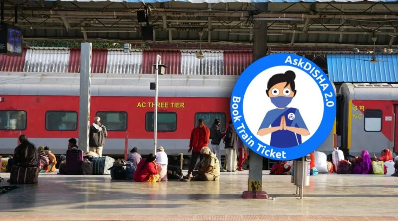 AskDisha 2.0, train ticket booking, ticket cancellation, voice assistant, AI chatbot, PNR status, IRCTC app, IRCTC website, virtual assistant, Indian Railways, AI ticket booking, travel tech, railway services- True Scoop